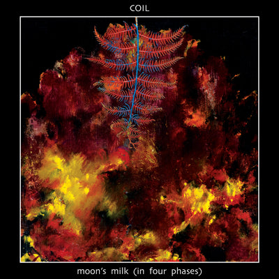 Moon's Milk (In Four Phases) by Coil