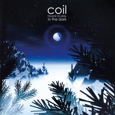 Musick To Play In The Dark by Coil
