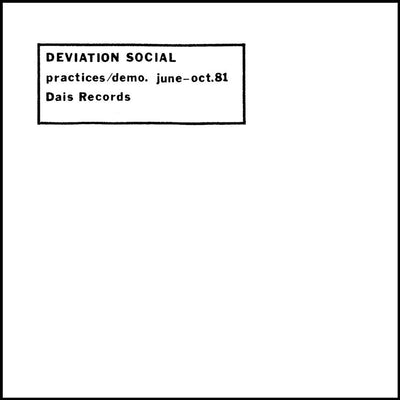 Practices/Demo. June-Oct. 81 LP by Deviation Social